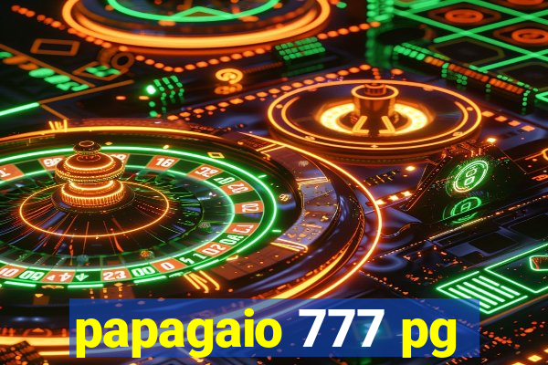 papagaio 777 pg